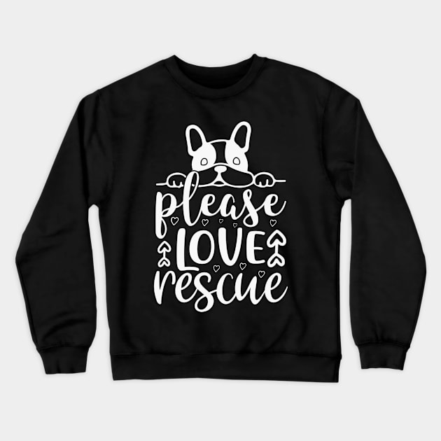 Please Love Rescue 2 Dog Dogs Crewneck Sweatshirt by fromherotozero